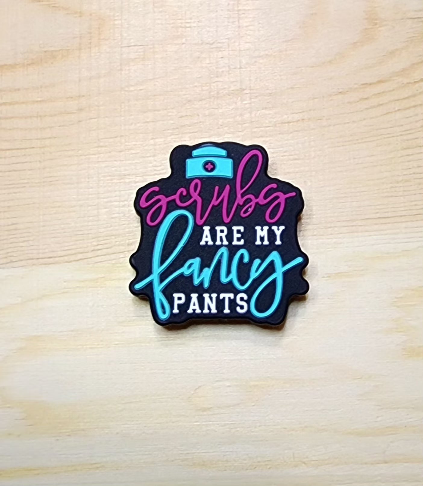 Scrubs are my fancy pants - silicone focal bead - A54