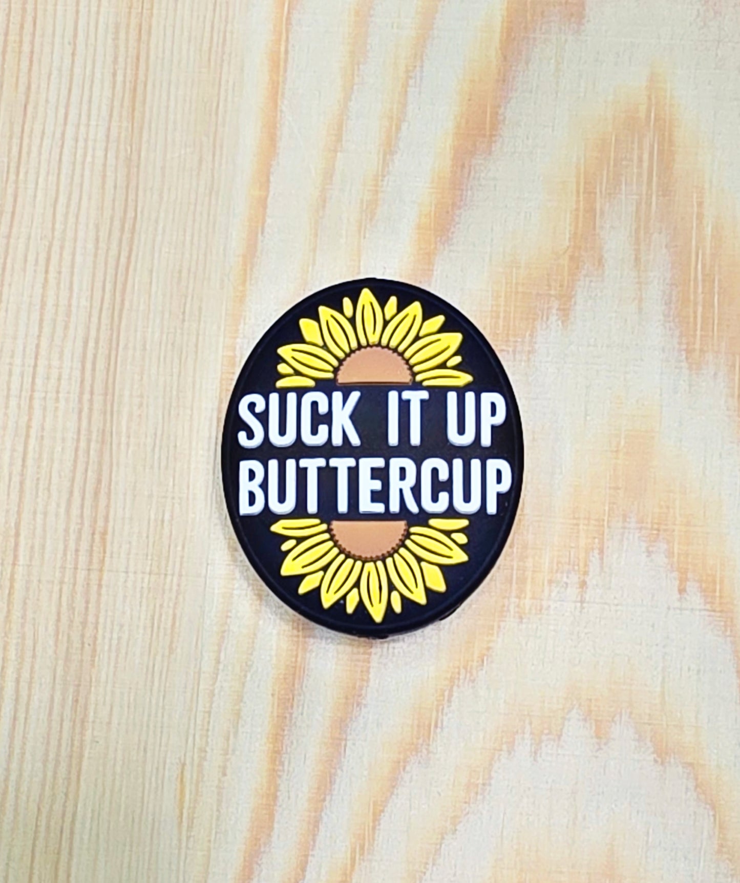 Suck it up buttercup silicone focal bead - A158A