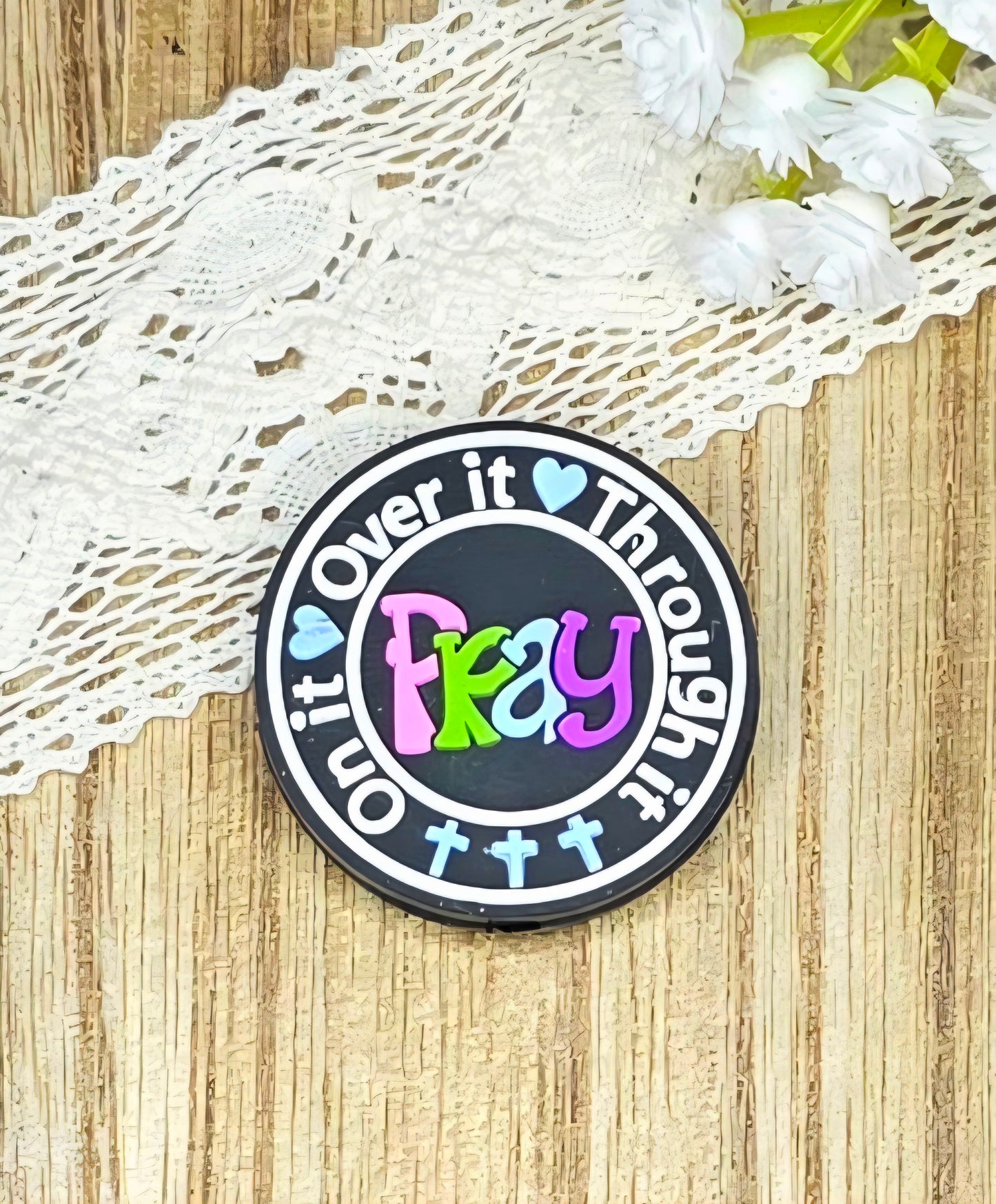 Pray Over It, Pray Through It Silicone Focal Bead | Christian Faith Silicone Focal | Inspirational DIY Craft Supply