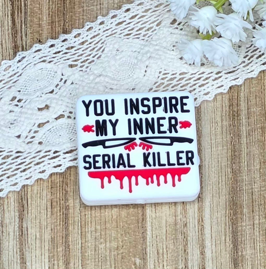 You Inspire My Inner Serial Killer Silicone Focal Bead | Funny Horror-Inspired Sarcastic DIY Craft Supply