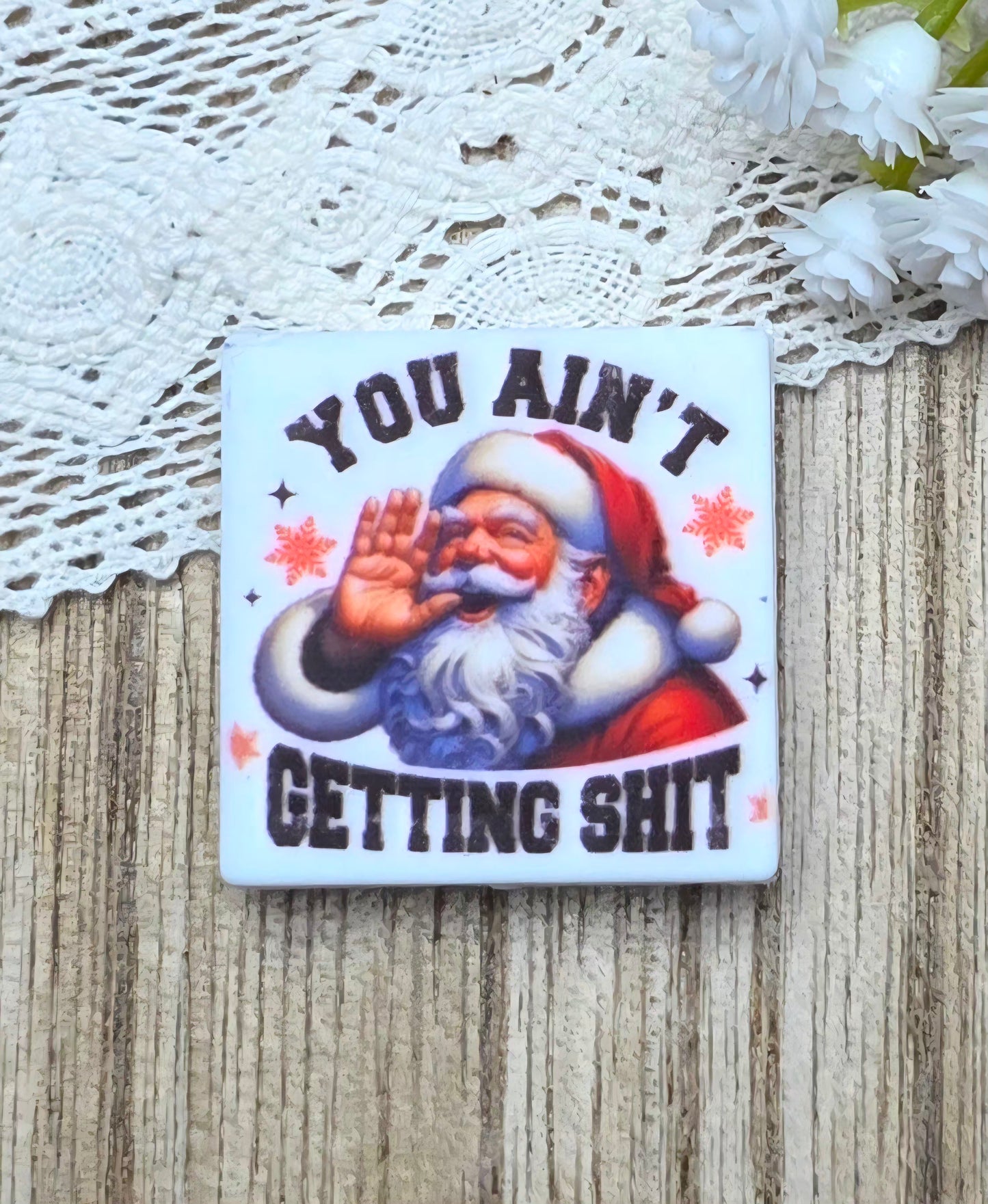You Ain’t Getting Sh*t Santa Silicone Focal Bead – Funny Christmas Focal Exclusive