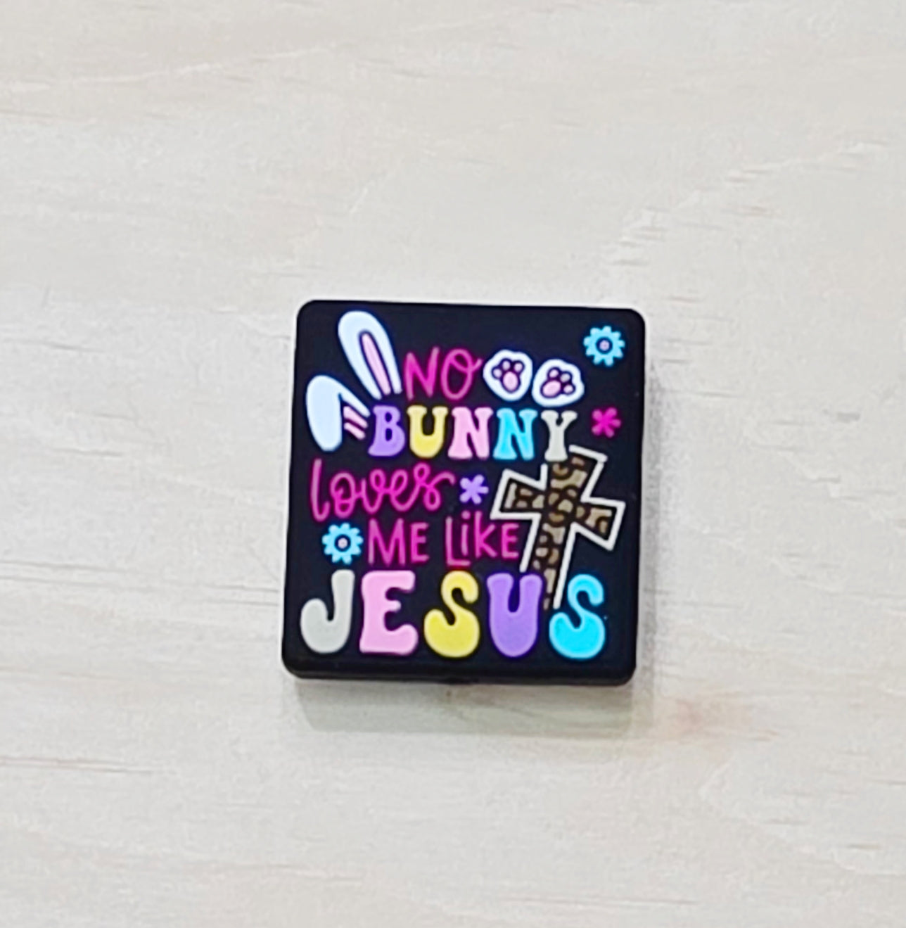 No bunny loves me like Jesus silicone focal bead - A463