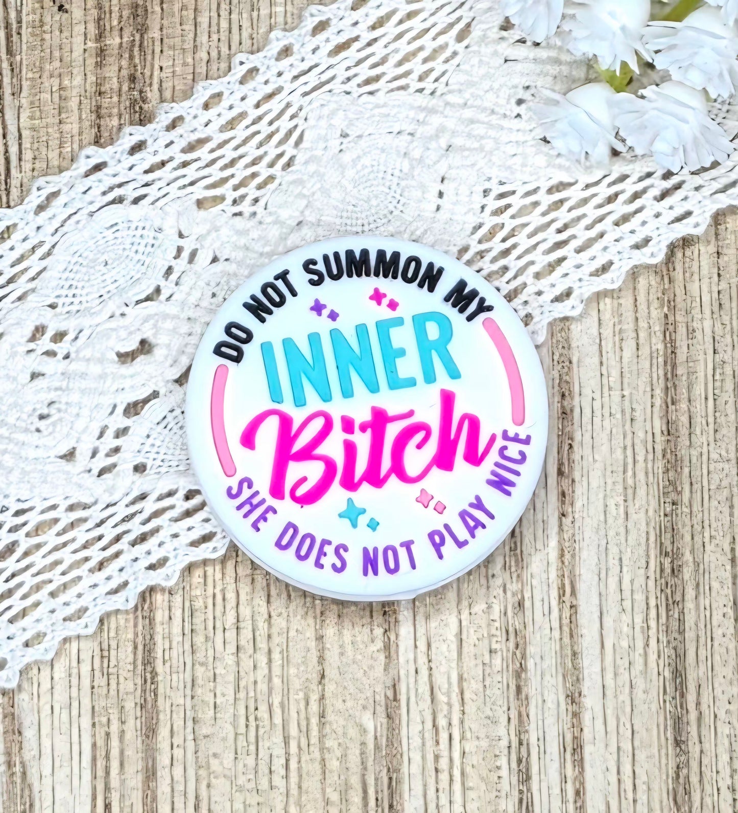 Do Not Summon My Inner Bitch Silicone Focal Bead | Funny Sarcastic DIY Craft Supply