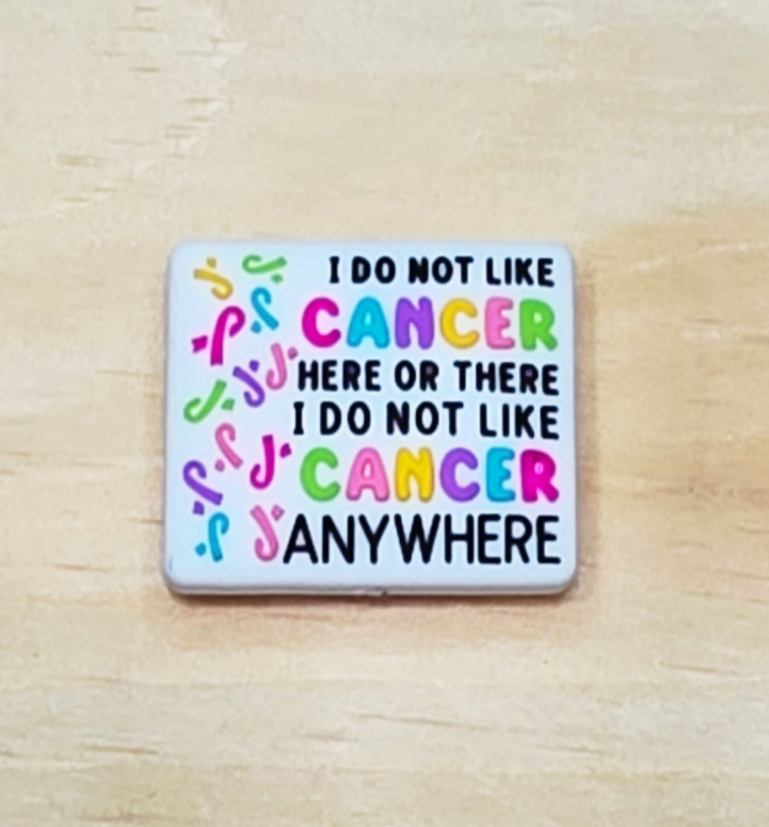 I do not like Cancer here or there I do not like Cancer anywhere silicone focal bead A259