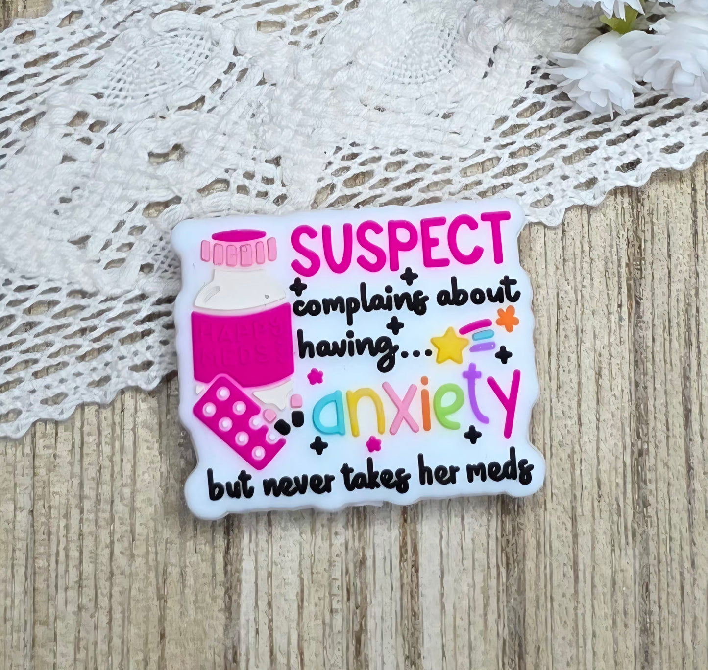 Suspect Complaining About Having Anxiety But Never Takes Her Meds Silicone Focal Bead