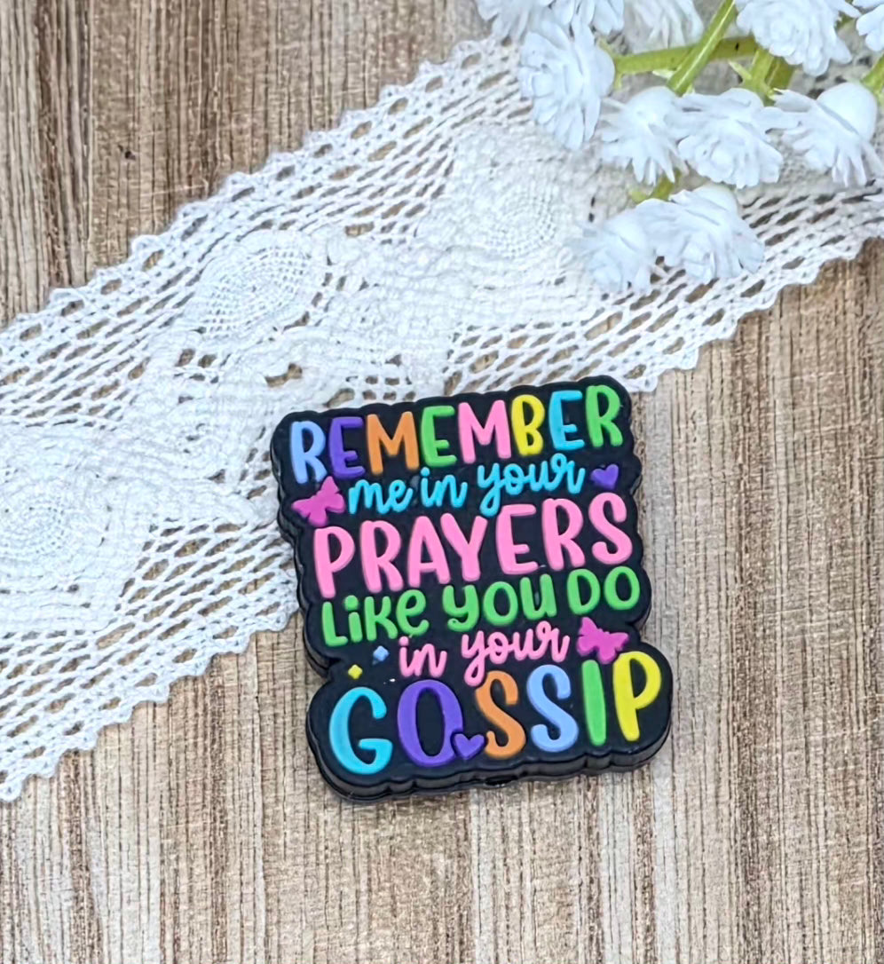 Remember Me in Your Prayers, Not Your Gossip Silicone Focal Bead | Funny Christian DIY Craft Supply