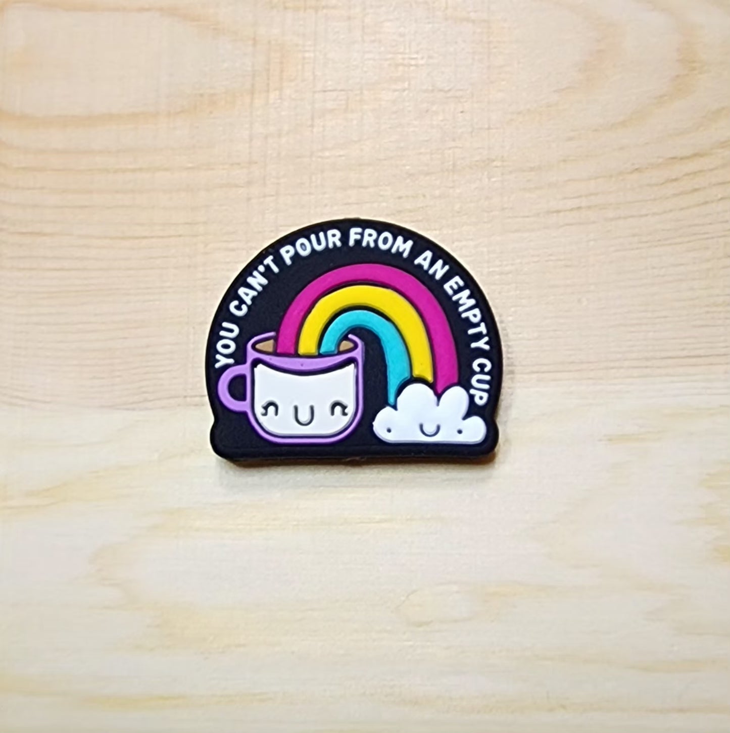 You can't pour from an empty cup - silicone focal bead - A33