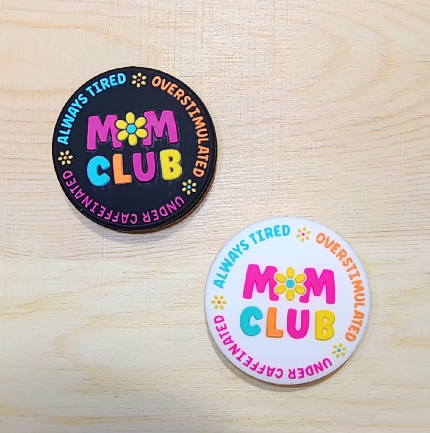 Always tired overstimulated under caffeinated Mom Club  - silicone focal bead - A5 - A6