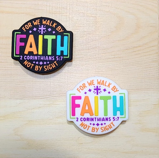For we walk by FAITH not by sight - Corinthians 5:7 - silicone focal bead - A3 - A4