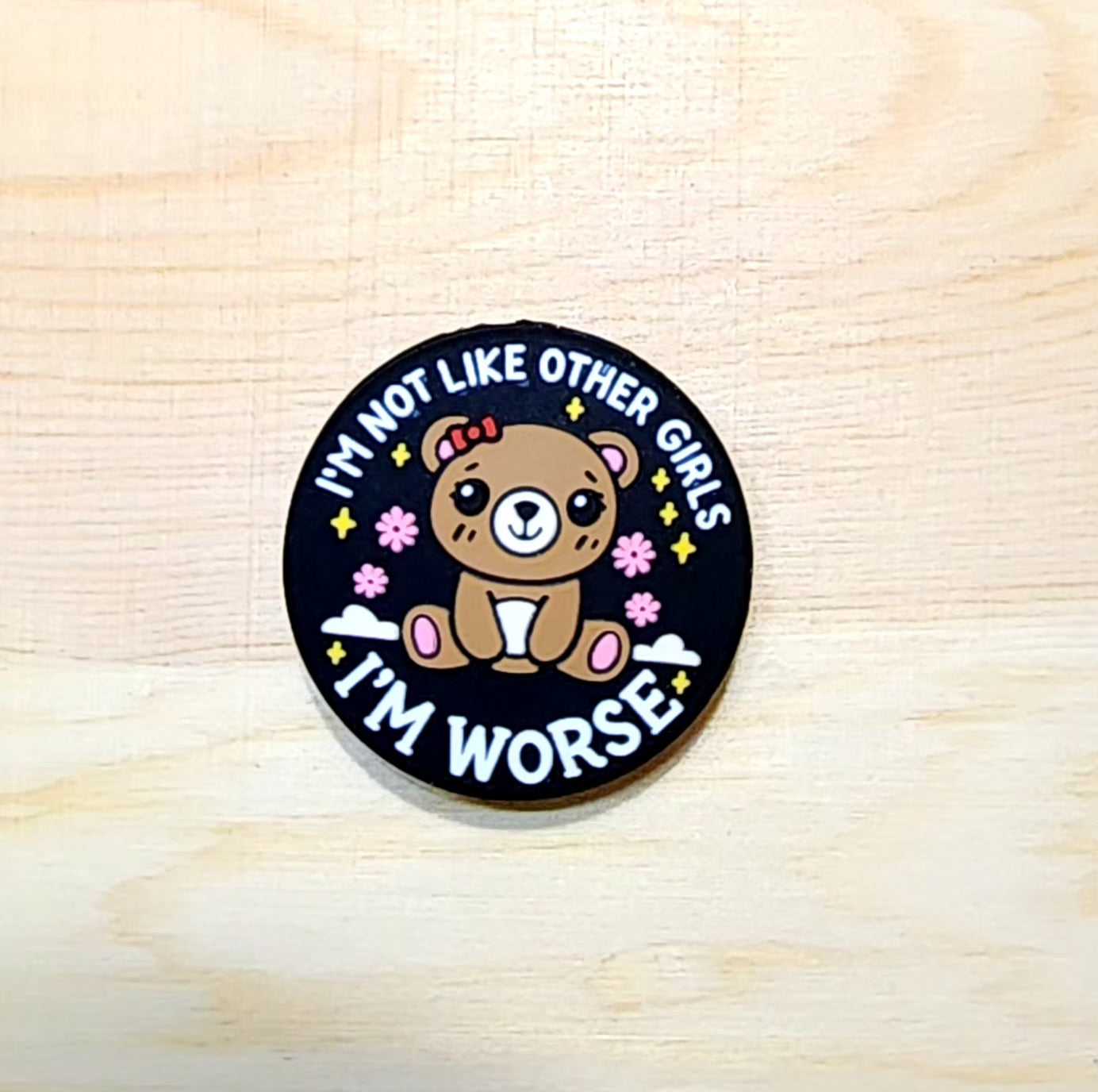 I'm not like other girls I'm worse - bear focal bead - silicone focal bead - A569