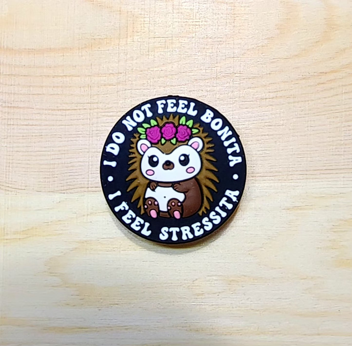 I do not feeling bonita I'm feeling stressita - silicone focal bead - porcupine focal bead - A120