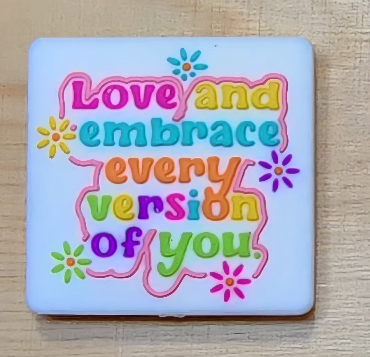 Love embrace every version of you - silicone focal bead - A1 - A2