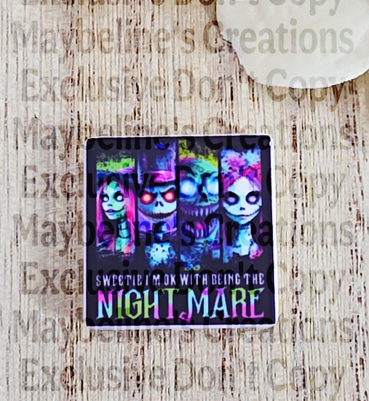 Sweetie, I'm the Nightmare Silicone Focal Bead for Beadable Pens & Crafts. MC Custom A275