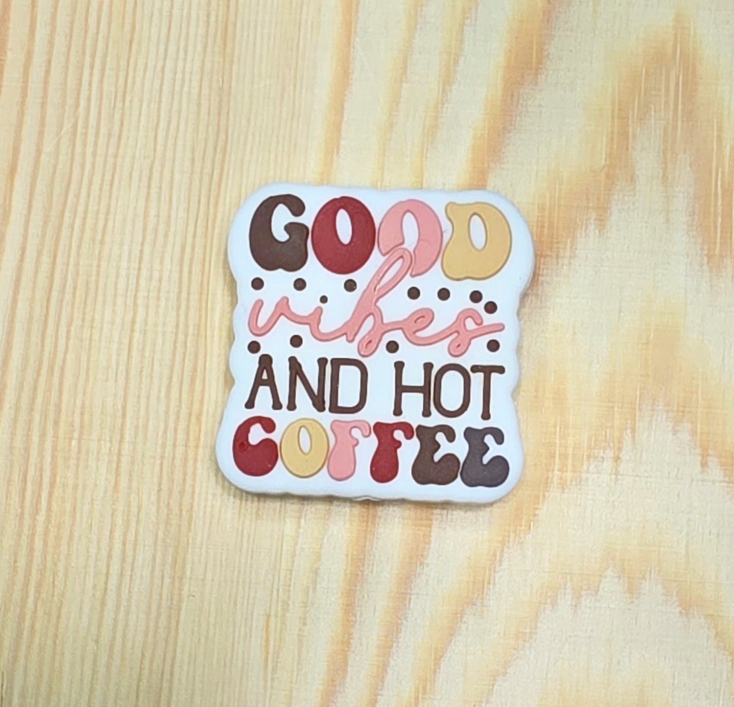 Good vibes and hot coffee silicone focal bead - A139f