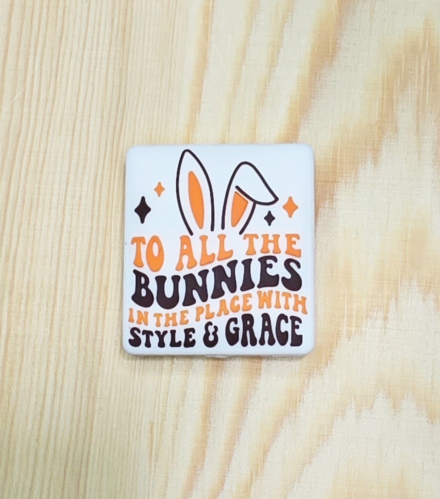 To all my Bunnies in the style and grace