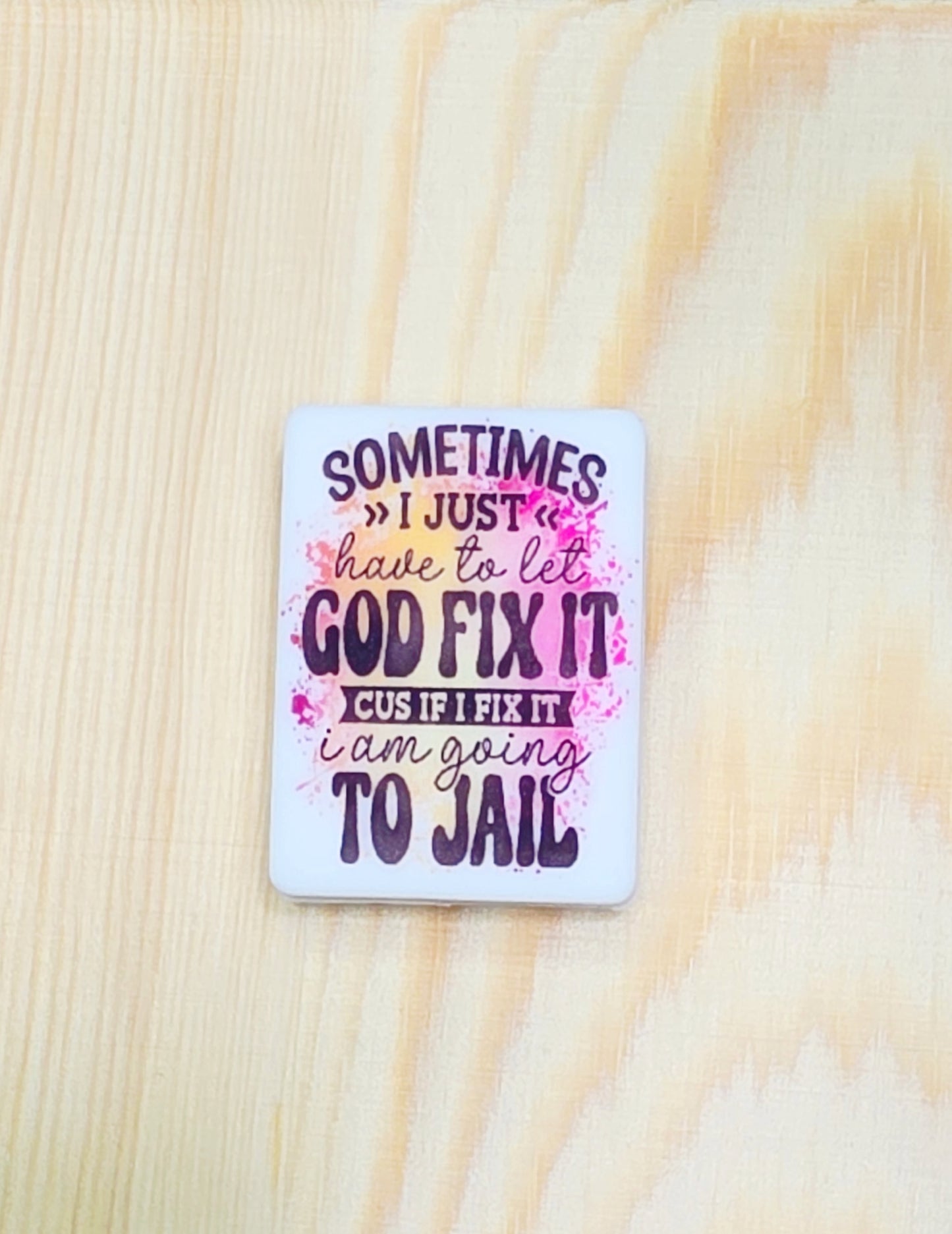 Sometimes I just have to tell God to fix it cus if I fix it I am going to jail silicone focal bead - A174A