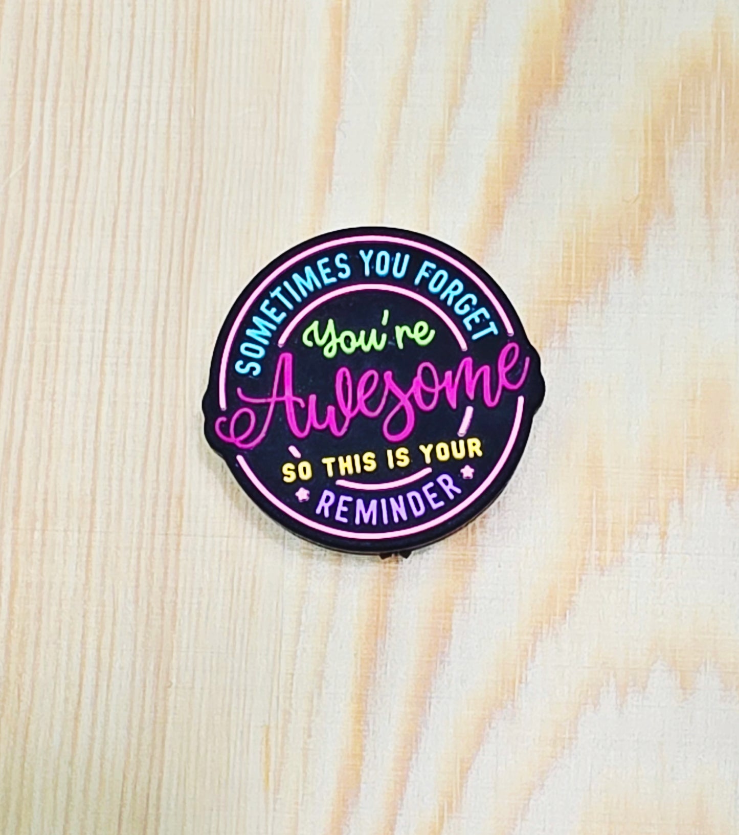 Sometimes you forget you're awesome so this is your reminder silicone focal bead - A170