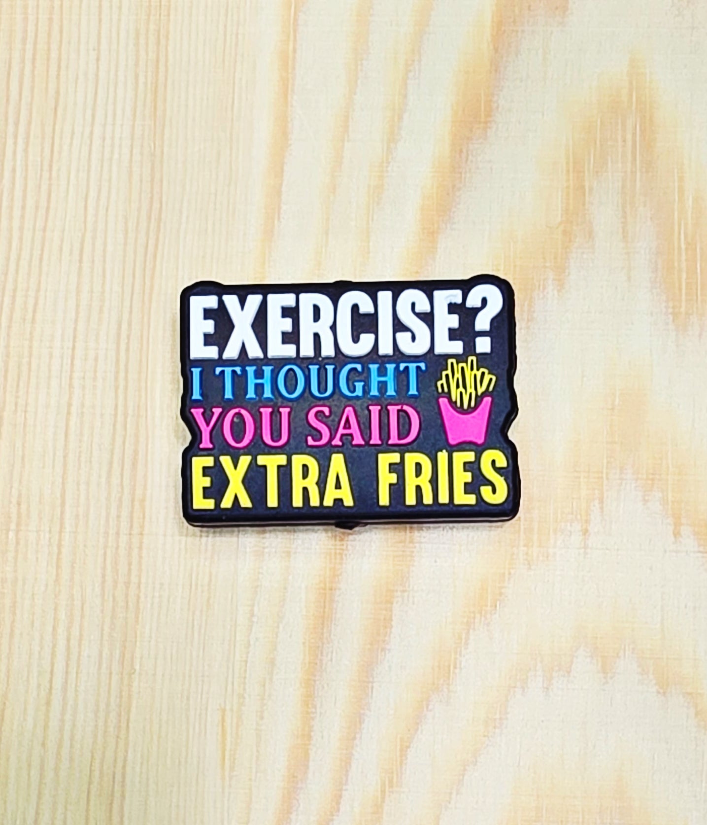 Exercise? I thought you said extra fries silicone focal bead - A163b