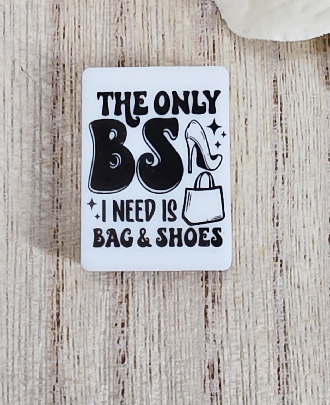 The Only BS I Need Is Bags & Shoes Silicone Focal Bead