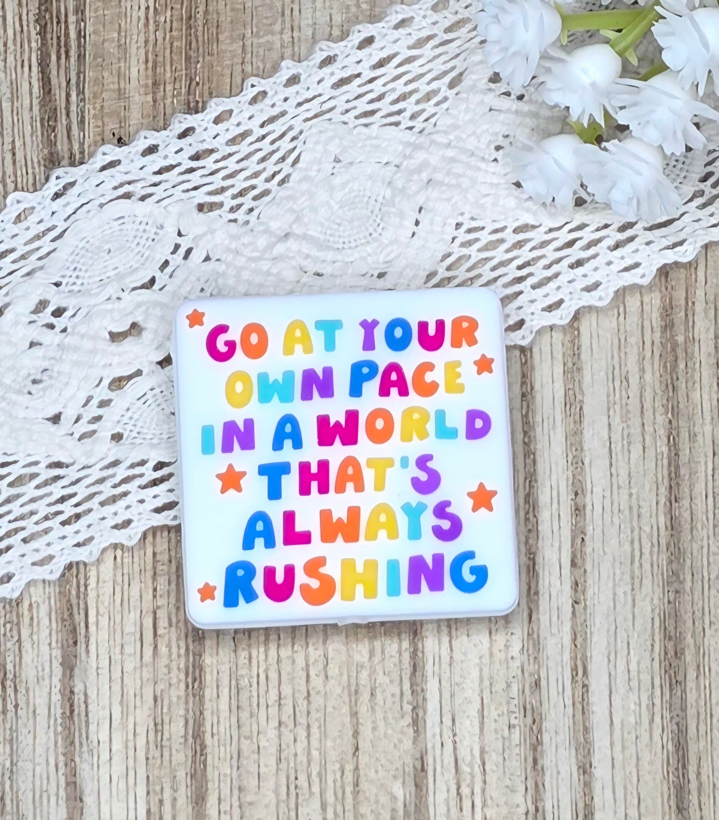 Go at Your Own Pace Silicone Focal Bead | Inspirational Quote | Positive Affirmation | DIY Craft Supply