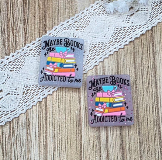 Maybe Books Are Addicted To Me Silicone Focal Bead