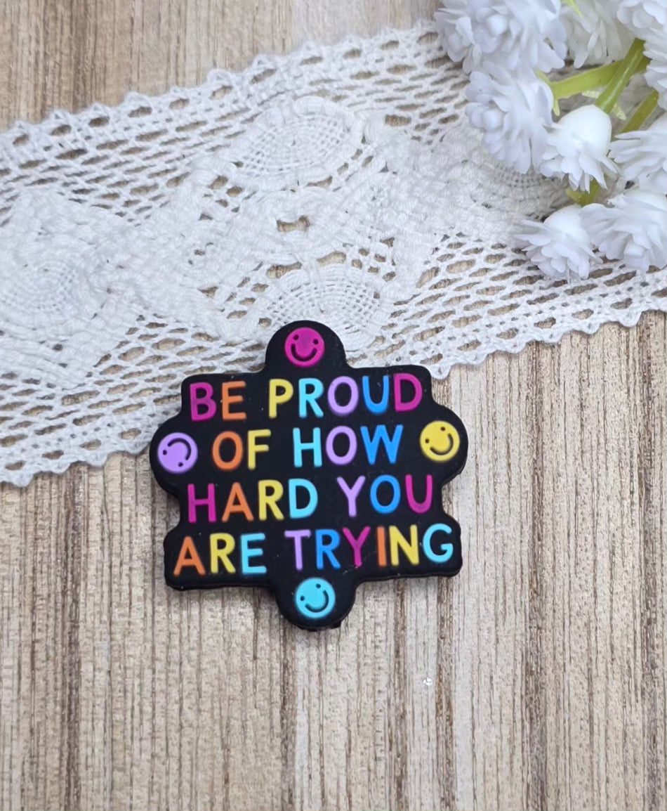 Be Proud Of How Hard You Are Trying Silicone Focal Bead