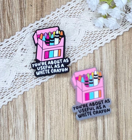You're About as Useful as a White Crayon Silicone Focal Bead | Funny Sarcastic DIY Craft Supply