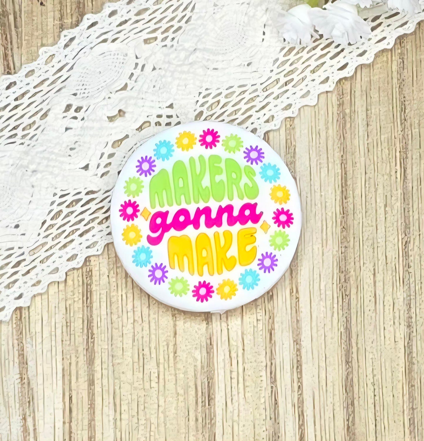 Makers Gonna Make Silicone Focal Bead