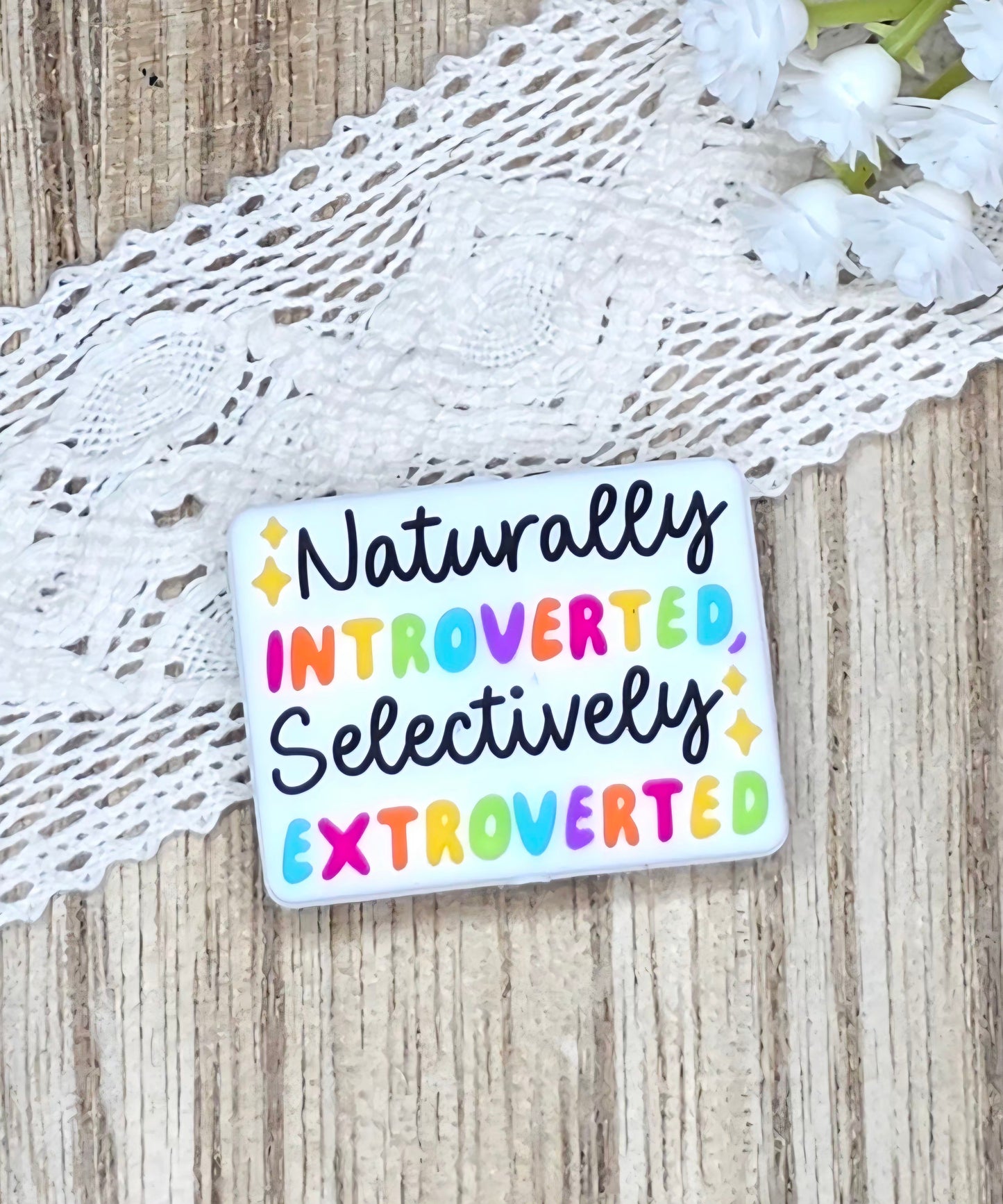 Naturally Introverted, Selectively Extroverted Silicone Focal Bead | Funny Introvert Quote | DIY Craft Supply