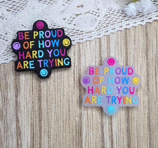 Be Proud Of How Hard You Are Trying Silicone Focal Bead