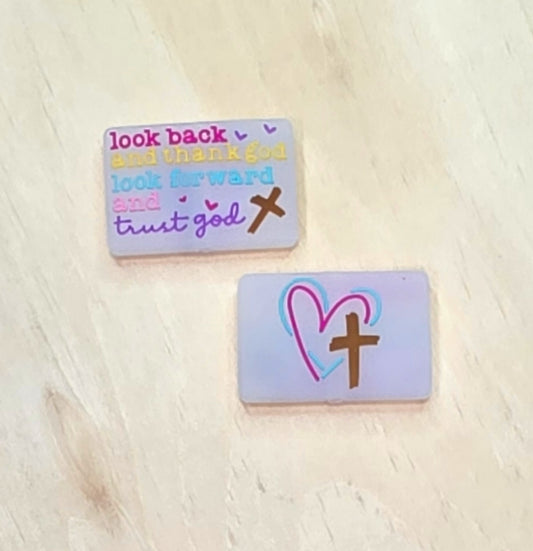 Look back and thank God, look forward and trust God double-sided silicone focal bead A576