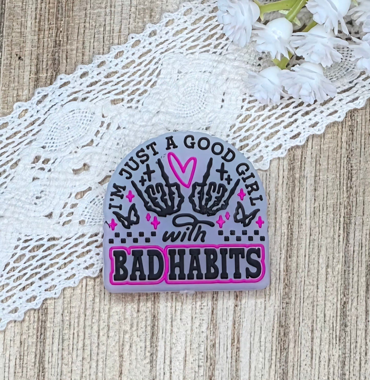 I'm Just a Good Girl With Bad Habits Silicone Focal Bead
