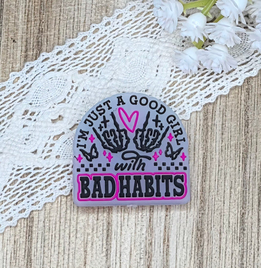 I'm Just a Good Girl With Bad Habits Silicone Focal Bead