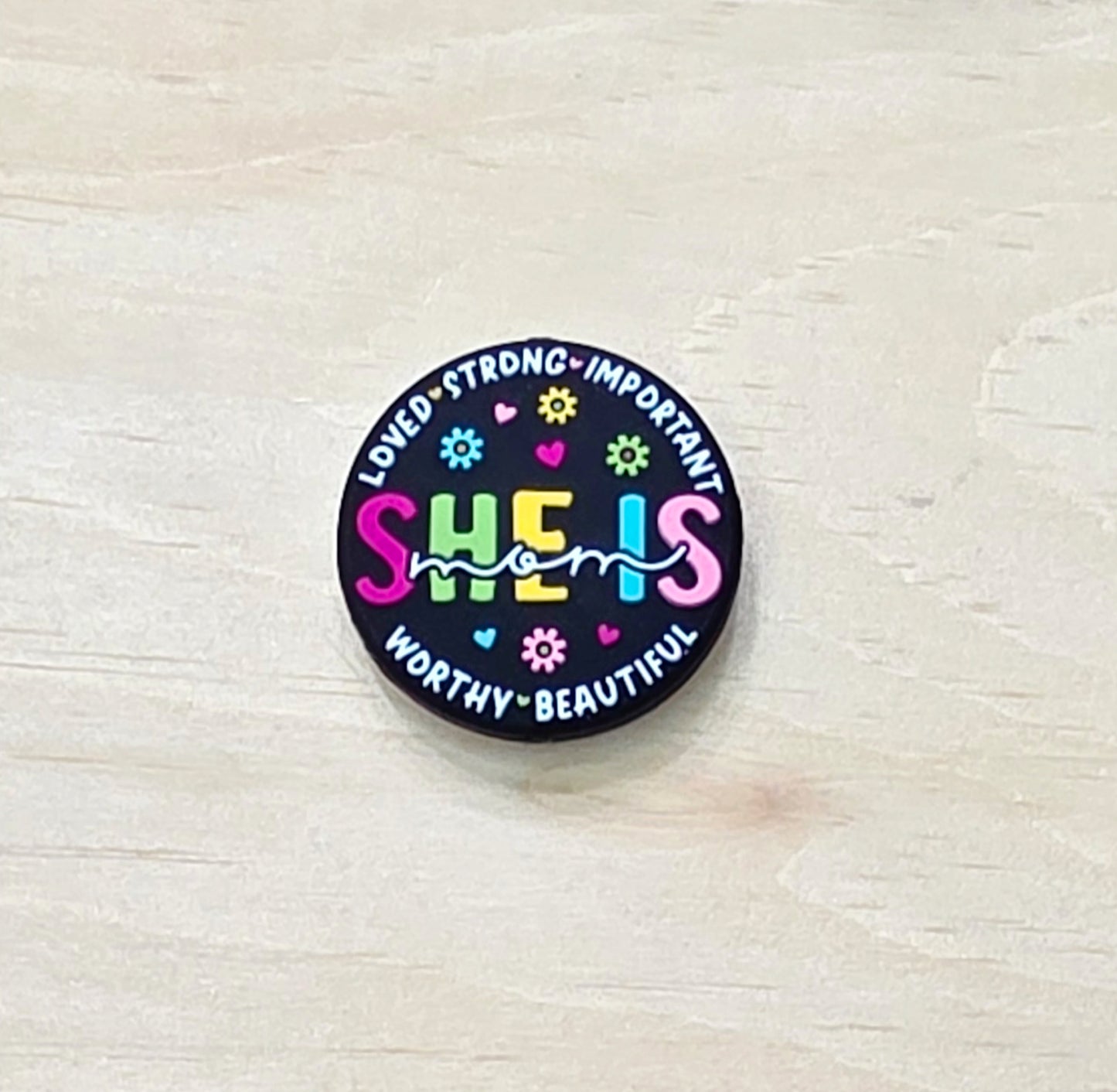 Loved strong important  worthy beautiful She is mom silicone focal bead - A465