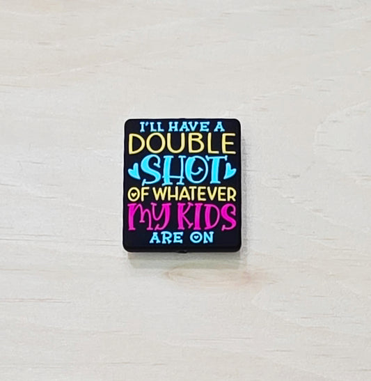 I'll have a double shot of whatever my kids are on silicone focal bead -A177