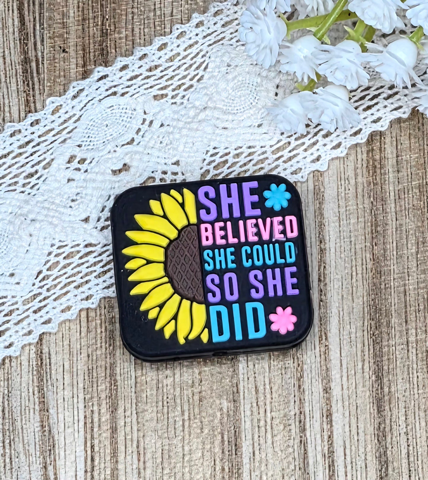 She Believed She Could, So She Did Sunflower Silicone Focal Bead | Inspirational DIY Craft Supply