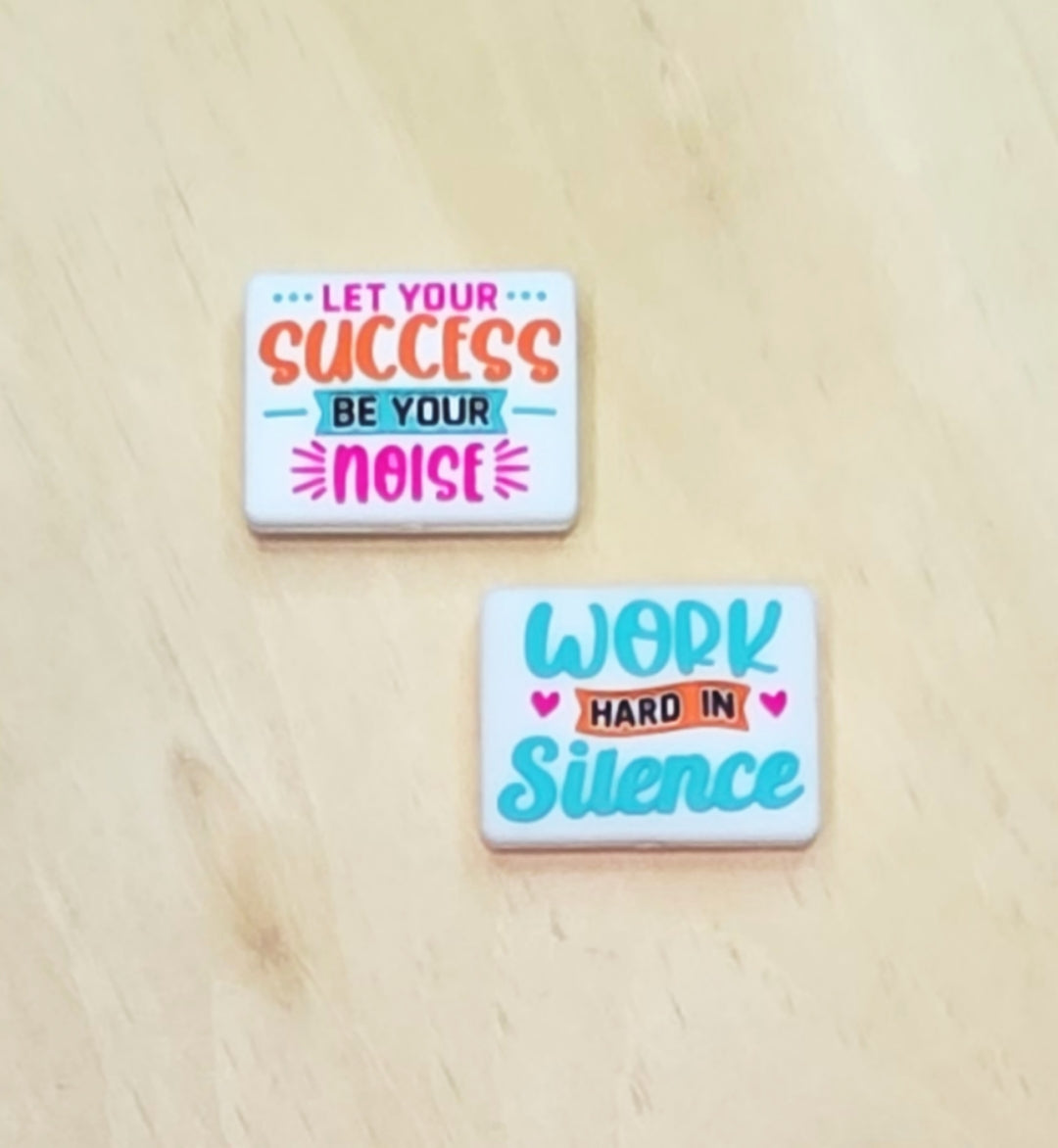 Work hard in silence let your success be your noise double-sided silicone focal bead A219