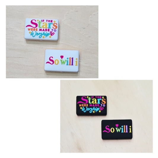 If the stars were made to worship so will I double-sided silicone focal bead - A574