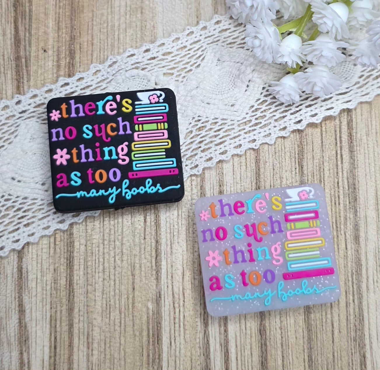 Theres No Such Thing As Too Many Books Silicone Focal Bead