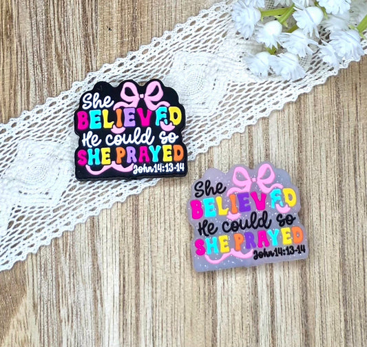 She Believed He Could, So She Prayed Silicone Focal Bead | John 14:13-14 | Christian Faith DIY Craft Supply