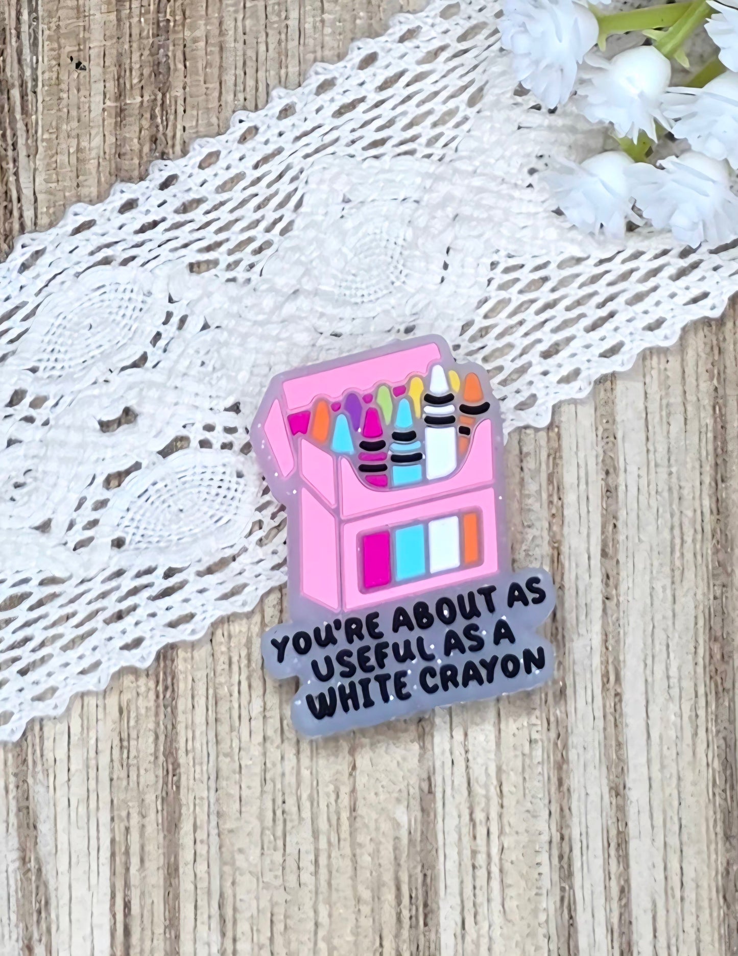 You're About as Useful as a White Crayon Silicone Focal Bead | Funny Sarcastic DIY Craft Supply