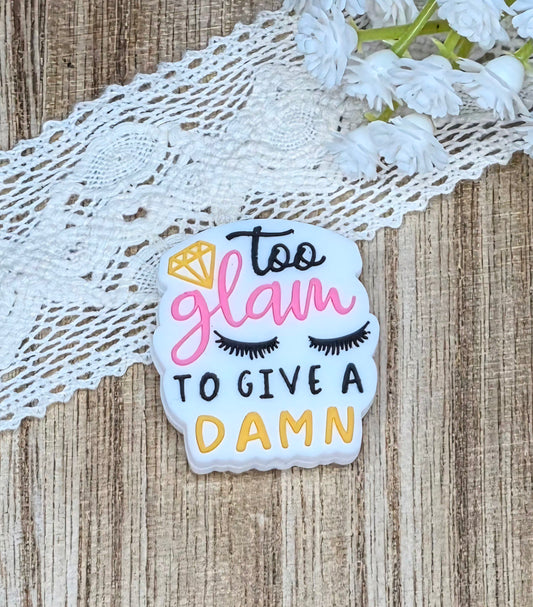 Too Glam to Give a Damn Silicone Focal Bead | Sassy Beauty DIY Craft Supply