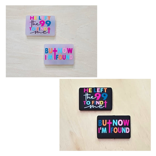 He left the 99 to find me but now I'm found double-sided silicone focal bead - A579