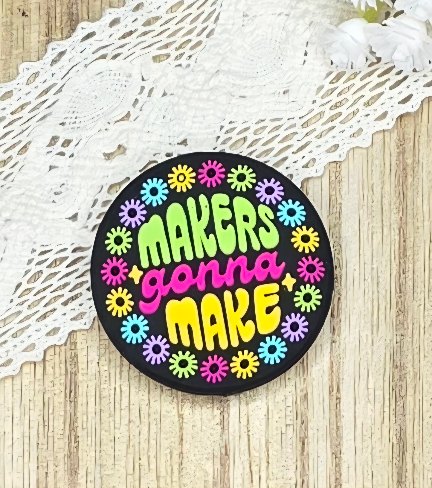 Makers Gonna Make Silicone Focal Bead