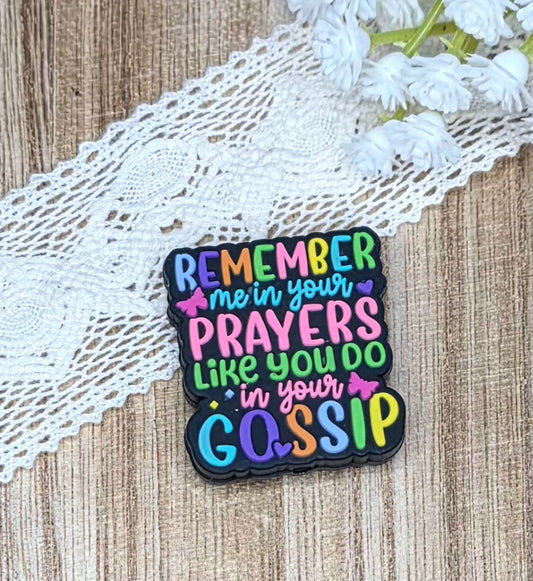 Remember Me in Your Prayers, Not Your Gossip Silicone Focal Bead | Funny Christian DIY Craft Supply