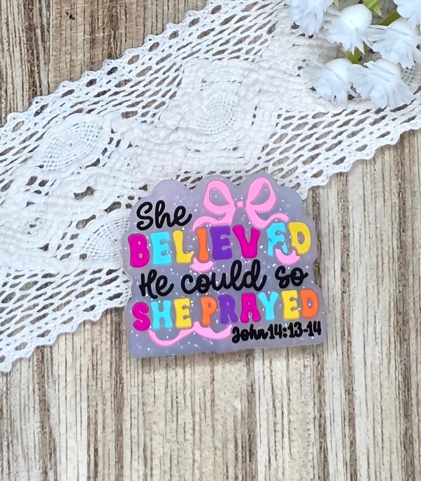 She Believed He Could, So She Prayed Silicone Focal Bead | John 14:13-14 | Christian Faith DIY Craft Supply