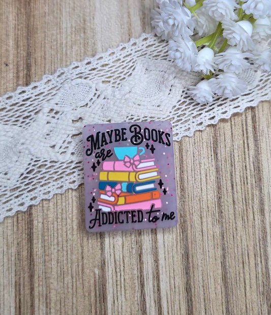 Maybe Books Are Addicted To Me Silicone Focal Bead